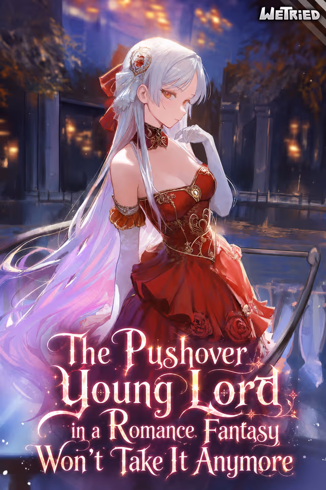The Pushover Young Lord in a Romance Fantasy Won't Take It Anymore